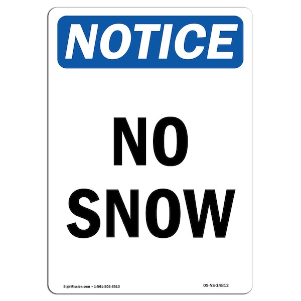 Safety Sign, OSHA Notice, 5" Height, No Snow Sign, Portrait, 10PK